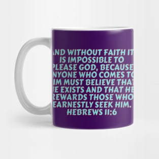 Bible Verse Hebrews 11:6 Mug